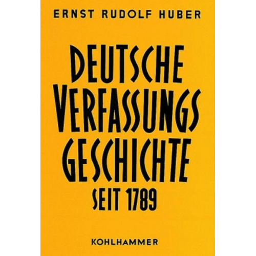 Ernst Rudolf Huber - Dokumente zur Deutschen Verfassungsgeschichte.