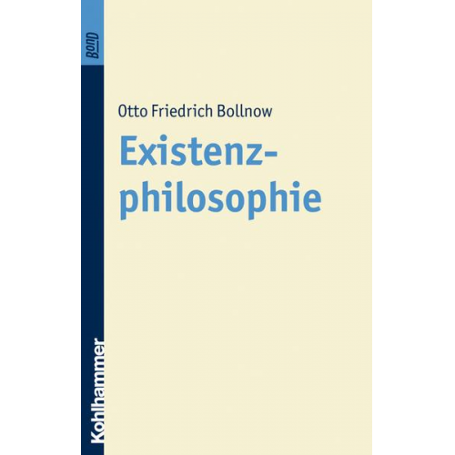 Otto Friedrich Bollnow - Existenzphilosophie. BonD