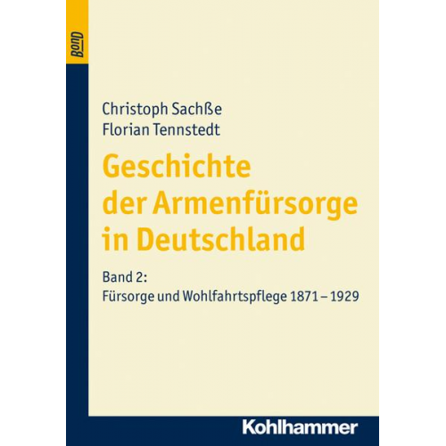 Christoph Sachsse & Florian Tennstedt - Geschichte der Armenfürsorge in Deutschland. BonD