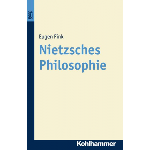 Eugen Fink - Nietzsches Philosophie. BonD