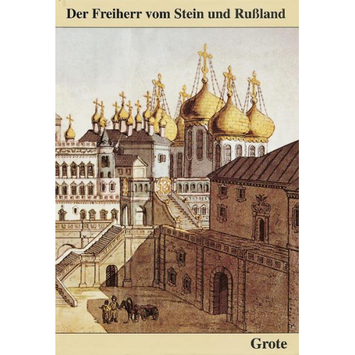 Alfred H. Wallthor - Der Freiherr vom Stein und Russland