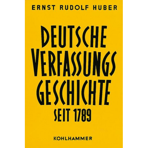 Ernst Rudolf Huber - Die Weimarer Reichsverfassung