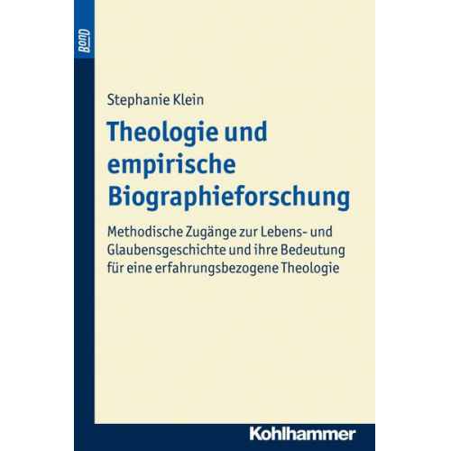 Stephanie Klein - Theologie und empirische Biographieforschung. BonD