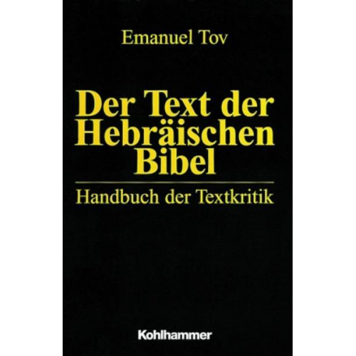 Emanuel Tov - Der Text der Hebräischen Bibel