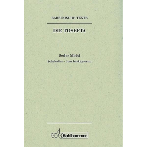 Frowald G. Hüttenmeister & Göran Larsson - Rabbinische Texte, Erste Reihe: Die Tosefta. Band II: Seder Moëd