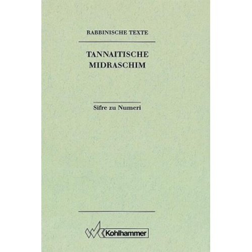 Rabbinische Texte, Zweite Reihe: Tannaitische Midraschim. Band III: Sifre zu Numeri