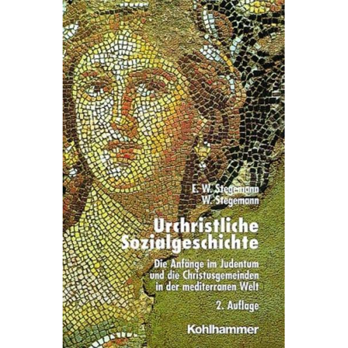 Ekkehard W. Stegemann & Wolfgang Stegemann - Urchristliche Sozialgeschichte