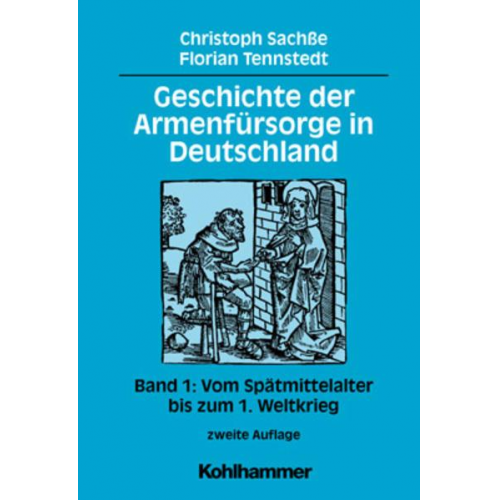 Christoph Sachsse & Florian Tennstedt - Geschichte der Armenfürsorge in Deutschland