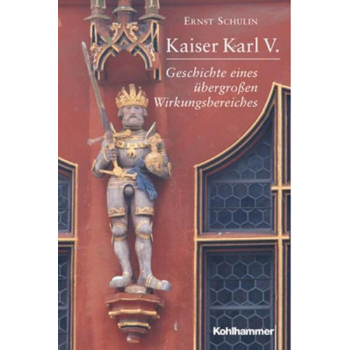 Ernst Schulin - Kaiser Karl V.