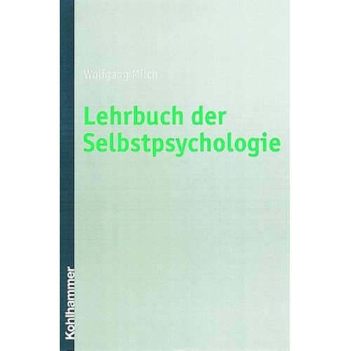 Wolfgang Milch - Lehrbuch der Selbstpsychologie