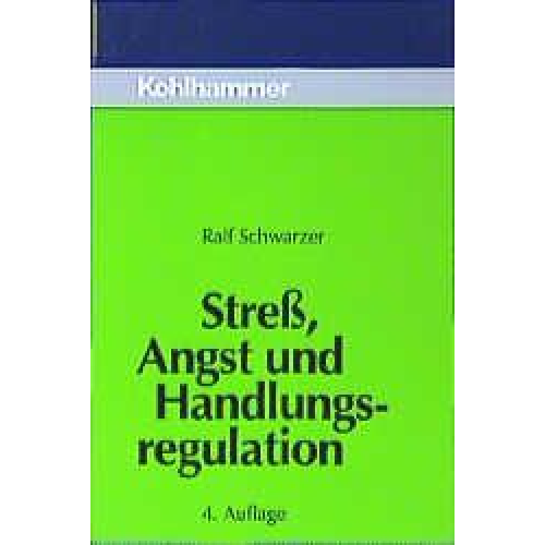 Ralf Schwarzer - Streß, Angst und Handlungsregulation