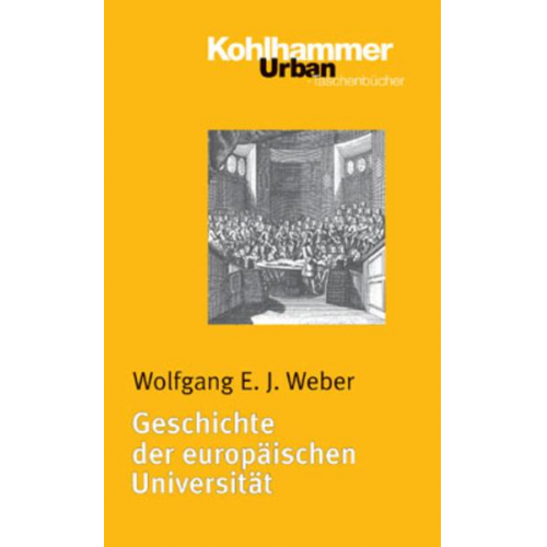 Wolfgang Weber - Geschichte der europäischen Universität