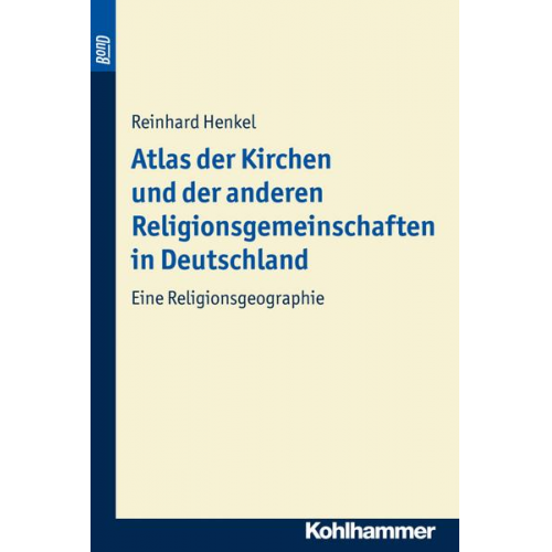 Reinhard Henkel - Atlas der Kirchen und der anderen Religionsgemeinschaften in Deutschland. BonD