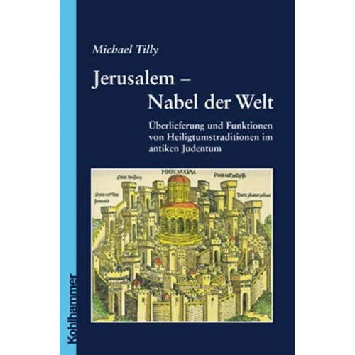 Michael Tilly - Jerusalem - Nabel der Welt