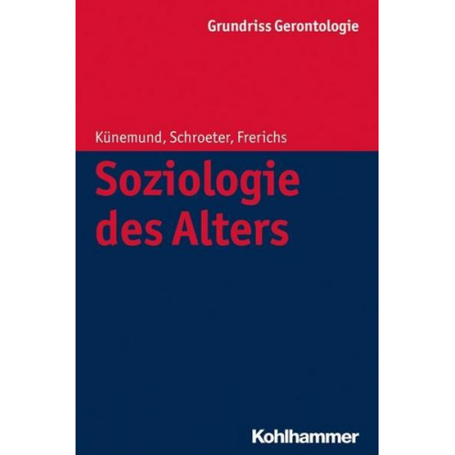 Harald Künemund & Klaus R. Schroeter & Frerich Frerichs - Soziologie des Alters