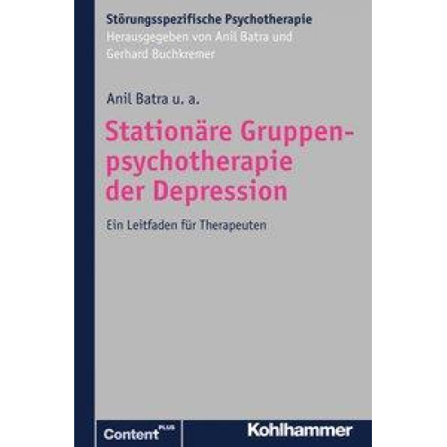 Anil Batra & Frank Schwärzler & Christopher Dedner & Gerhard Buchkremer & Hanna Smoltczyk - Stationäre Gruppenpsychotherapie der Depression