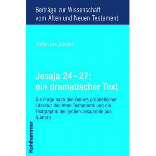 Stefan Ark Nitsche - Jesaja 24 - 27: ein dramatischer Text