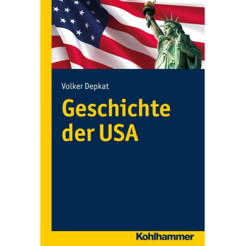 Volker Depkat - Geschichte der USA