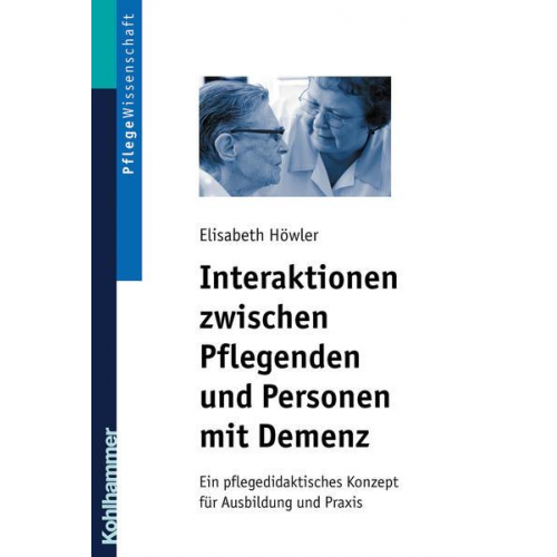 Elisabeth Höwler - Interaktionen zwischen Pflegenden und Personen mit Demenz