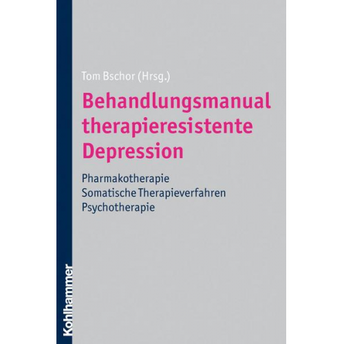 Tom Bschor - Behandlungsmanual therapieresistente Depression