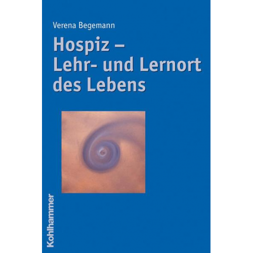 Verena Begemann - Hospiz - Lehr- und Lernort des Lebens