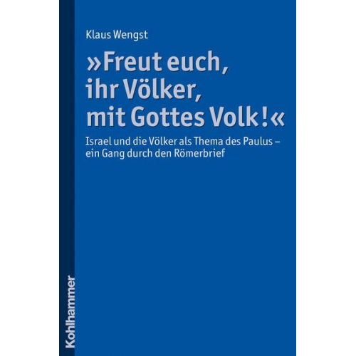 Klaus Wengst - Freut euch, ihr Völker, mit Gottes Volk!