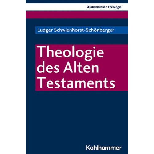 Ludger Schwienhorst-Schönberger - Theologie des Alten Testaments