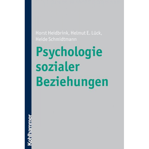 Horst Heidbrink & Helmut E. Lück & Heide Schmidtmann - Psychologie sozialer Beziehungen