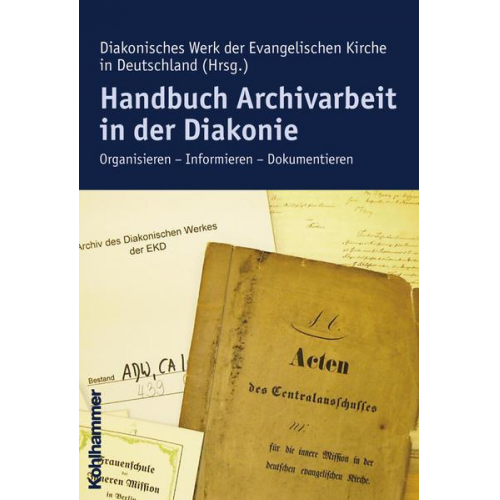 Jan Cantow - Handbuch Archivarbeit in der Diakonie