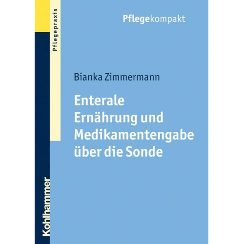 Bianka Zimmermann - Enterale Ernährung und Medikamentengabe über die Sonde