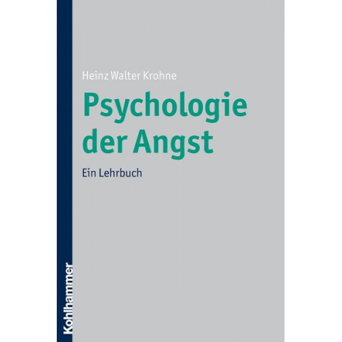 Heinz Walter Krohne - Psychologie der Angst