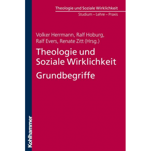 Theologie und Soziale Wirklichkeit. Grundbegriffe