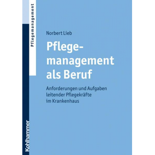 Norbert Lieb - Pflegemanagement als Beruf