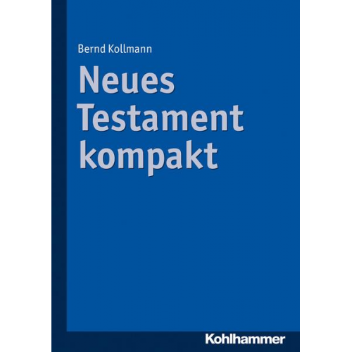 Bernd Kollmann - Neues Testament kompakt