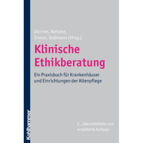 Andrea Dörries & Gerald Neitzke & Alfred Simon - Klinische Ethikberatung