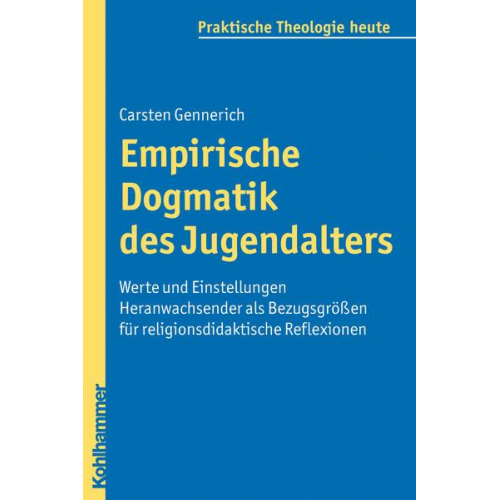 Carsten Gennerich - Empirische Dogmatik des Jugendalters