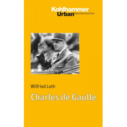 Wilfried Loth - Charles de Gaulle