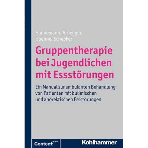 Katja Hannemann & Claudia Arnegger & Dagmar Hoehne & Renate Schepker - Gruppentherapie bei Jugendlichen mit Essstörungen