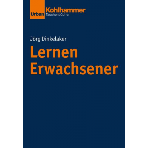 Jörg Dinkelaker - Lernen Erwachsener