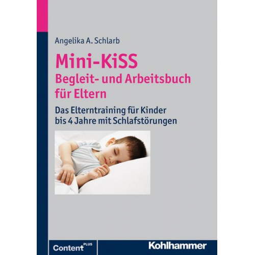 Angelika A. Schlarb - Mini-KiSS - Begleit- und Arbeitsbuch für Eltern