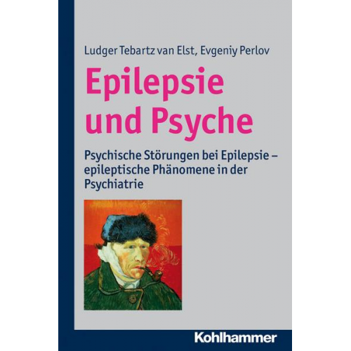 Ludger Tebartz van Elst & Evgeniy Perlov - Epilepsie und Psyche