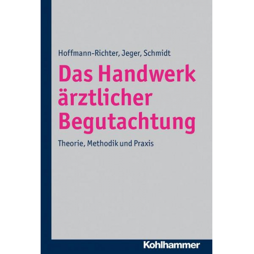 Ulrike Hoffmann-Richter & Jörg Jeger & Holger Schmidt - Das Handwerk ärztlicher Begutachtung