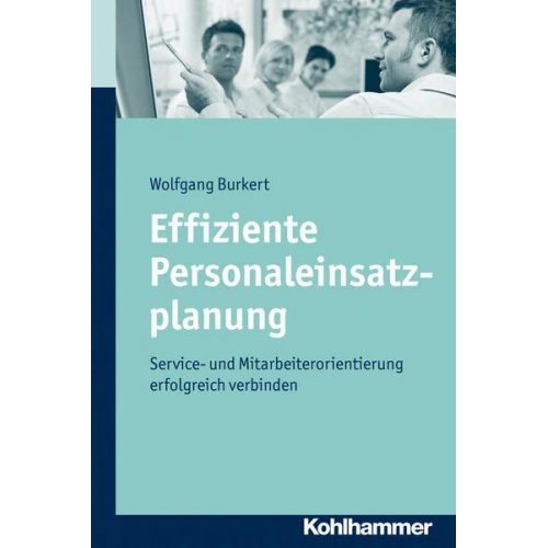 Wolfgang Burkert - Effiziente Personaleinsatzplanung