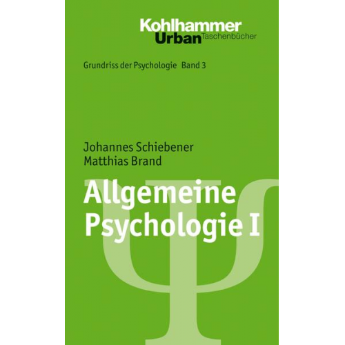 Johannes Schiebener & Matthias Brand - Allgemeine Psychologie I