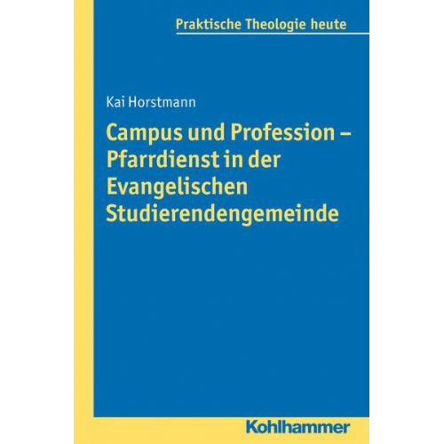 Kai Horstmann - Campus und Profession - Pfarrdienst in der Evangelischen Studierendengemeinde