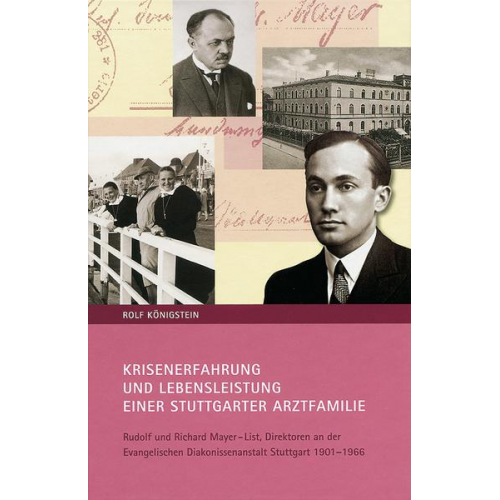 Rolf Königstein - Krisenerfahrung und Lebensleistung einer Stuttgarter Arztfamilie