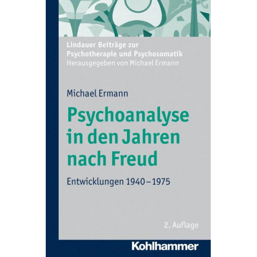 Michael Ermann - Psychoanalyse in den Jahren nach Freud