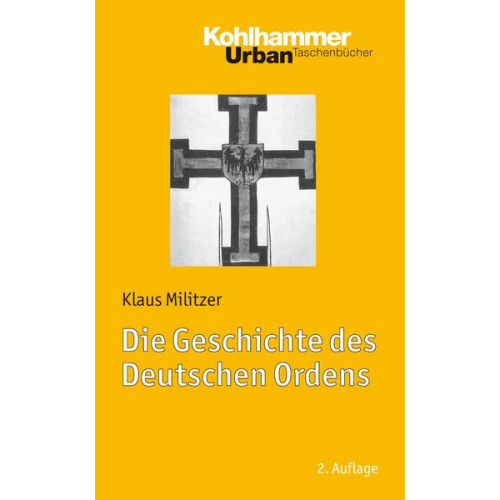 Klaus Militzer - Die Geschichte des Deutschen Ordens