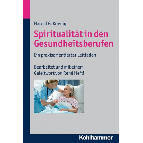 Harold G. Koenig - Spiritualität in den Gesundheitsberufen