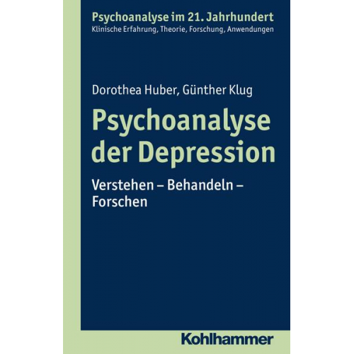 Dorothea Huber & Günther Klug - Psychoanalyse der Depression